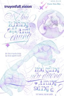 Bìa truyện Kẻ Thù Không Đội Trời Chung Mà Cũng Yêu Đương Trong Sáng À? - Tứ Hỏa Tịch Sơn