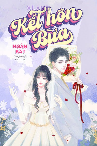 Bìa truyện Kết Hôn Bừa - Ngân Bát