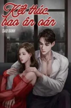 Bìa truyện Kết Thúc Bao Ân Oán