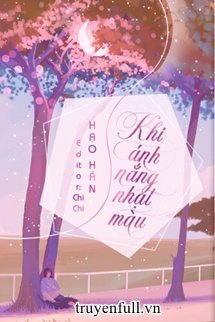 Bìa truyện Khi Ánh Nắng Nhạt Màu - Hạo Hãn