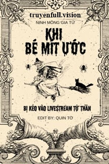 Bìa truyện Khi Bé Mít Ướt Bị Kéo Vào LiveStream Tử Thần - Nịnh Mông Gia Tử