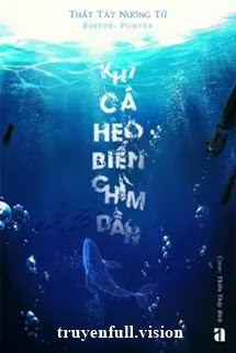 Bìa truyện Khi Cá Heo Biển Chìm Dần - Thất Tát Nương Tử