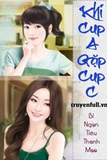 Bìa truyện Khi Cup A Gặp Cup C - Bỉ Ngạn Tiêu Thanh Mạc