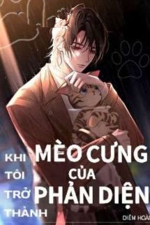Bìa truyện Khi Tôi Trở Thành Mèo Cưng Của Phản Diện - Diêm Hoãn
