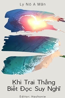 Bìa truyện Khi Trai Thẳng Biết Đọc Suy Nghĩ - Ly Nô A Mãn