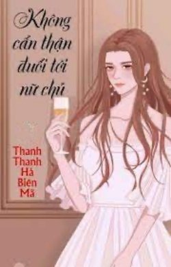 Bìa truyện Không Cẩn Thận Đuổi Tới Nữ Chủ