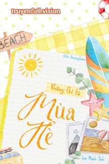 Bìa truyện Không Chỉ Là Mùa Hè - Lục Manh Tinh - Lục Manh Tinh