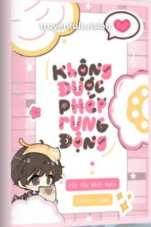 Bìa truyện Không Được Phép Rung Động – Yểu Yểu Nhất Ngôn - Yểu Yểu Nhất Ngôn