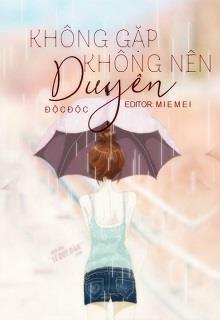 Bìa truyện Không Gặp Không Nên Duyên - Độc Độc