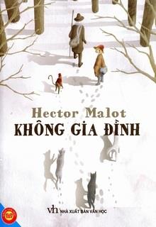 Bìa truyện Không Gia Đình (Sans Famille) - Hector Malot