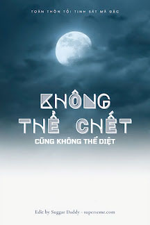 Bìa truyện Không Thể Chết Cũng Không Thể Diệt - oàn Thôn Tối Tịnh Sát Mã Đặc