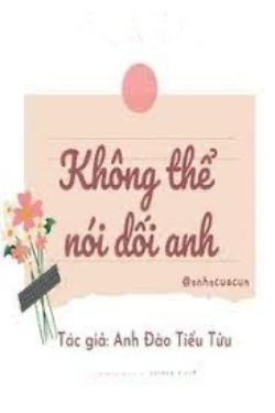 Bìa truyện Không Thể Nói Dối Anh - Anh Đào Tiểu Tửu