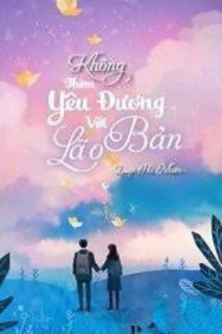 Bìa truyện Không Thèm Yêu Đương Với Lão Bản​
