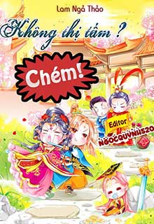 Bìa truyện Không Thị Tẩm? Chém! - Lam Ngả Thảo