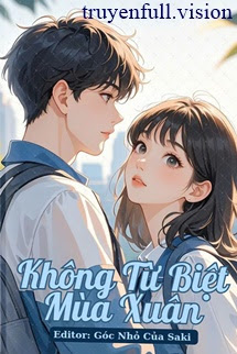 Bìa truyện Không Từ Biệt Mùa Xuân - Bán Chi Tê Mộc