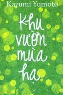 Bìa truyện Khu vườn mùa hạ - Kazumi Yumoto