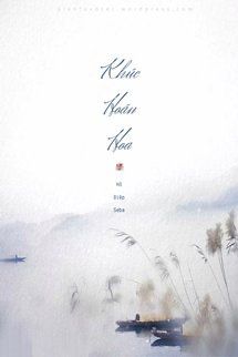 Bìa truyện Khúc Hoán Hoa - Hồ Điệp Seba