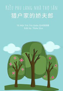 Bìa truyện Kiều Phu Lang Nhà Thợ Săn - Tả Mộc Trà Trà Quân