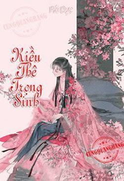 Bìa truyện Kiều Thê Trọng Sinh - Phi Dực