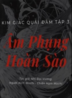 Bìa truyện Kim Giác Quái Đàm Tập 3: Âm Phụng Hoàn Sào - Nhị Đại Vương