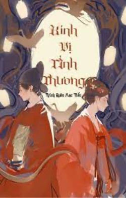 Bìa truyện Kính Vị Tình Thương - Thỉnh Quân Mạc Tiếu