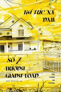 Bìa truyện Ký Túc Xá Nam Số 7 Đường Giang Loan - Phi Thiên Dạ Tường