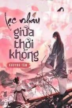 Bìa truyện Lạc Nhau Giữa Thời Không