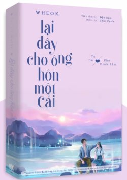 Bìa truyện Lại Đây Chồng Hôn Một Cái - Biên Hoài