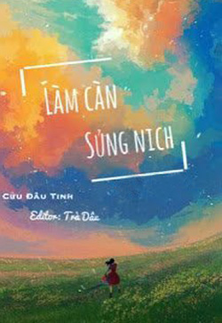 Bìa truyện Làm Càn Sủng Nịch - Cửu Đâu Tinh
