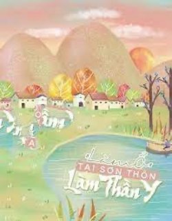 Bìa truyện Làm Ổ Tại Sơn Thôn Làm Thần Y - Ngư Diệu Thanh