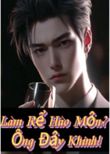 Bìa truyện Làm Rể Hào Môn? Ông Đây Khinh!