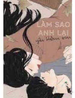 Bìa truyện Làm Sao Anh Lại Yêu Thầm Em