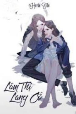 Bìa truyện Lâm Thị Lang Cố - Huyền Tiên