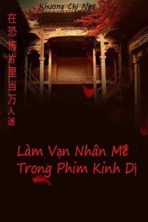 Bìa truyện Làm Vạn Nhân Mê Trong Phim Kinh Dị - Khương Chi Ngư