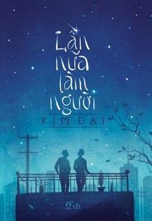 Bìa truyện Lần Nữa Làm Người - Kim Đại