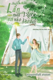 Bìa truyện Lần Nữa Rơi Vào Dịu Dàng