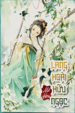 Bìa truyện Lang Hoài Hữu Ngọc - Mễ Hoa