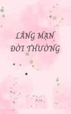 Bìa truyện Lãng Mạn Đời Thường