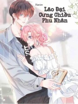 Bìa truyện Lão Đại Cưng Chiều Phu Nhân