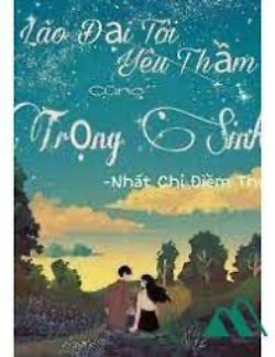 Bìa truyện Lão Đại Tôi Yêu Thầm Cũng Trọng Sinh