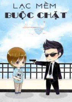 Bìa truyện Lạt Mềm Buộc Chặt