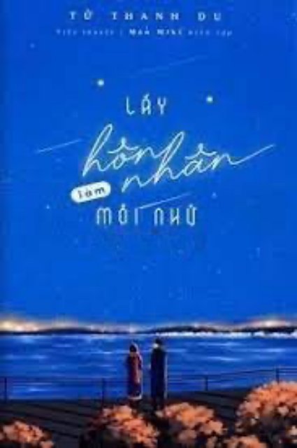 Bìa truyện Lấy Hôn Nhân Làm Mồi Nhử