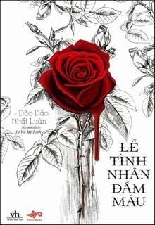 Bìa truyện Lễ Tình Nhân Đẫm Máu - Đào Đào Nhất Luân