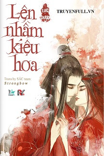 Bìa truyện Lên Nhầm Kiệu Hoa - Lục Dược