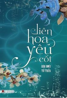 Bìa truyện Liên Hoa Yêu Cốt - Liên Tuyết Tử Thần