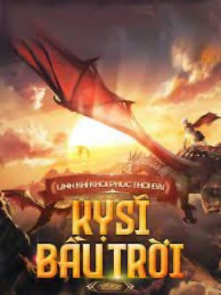 Bìa truyện Linh Khí Khôi Phục Thời Đại: Kỵ Sĩ Bầu Trời