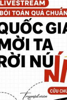 Bìa truyện Livestream Đoán Mệnh Quá Chuẩn, Quốc Gia Mời Ta Rời Núi - Cửu Chúc
