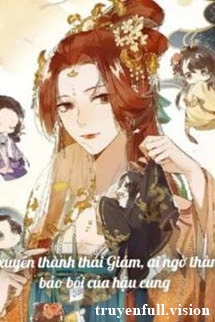 Bìa truyện Lỡ Xuyên Thành Thái Giám, Ai Ngờ Thành Bảo Bối Của Hậu Cung - Rruan966