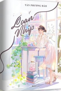 Bìa truyện Loạn Nhịp - Tần Phương Hảo