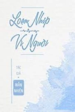 Bìa truyện Loạn Nhịp Vì Người - Mẫn Nhiên